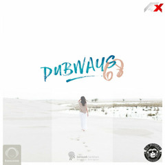 Dubways Episode 68 with AFX