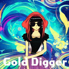 Am a Gold Digger