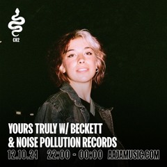 Yours Truly w/ Beckett & Noise Pollution Records - Aaja channel 2 - 12 10 24