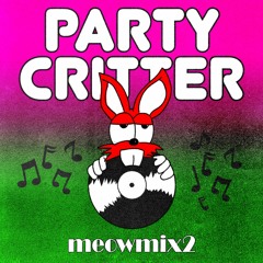 Party Critter #004 - meowmix2 - party critter mix