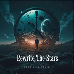 Zac Efron, Zendaya - Rewrite The Stars (Loco Hill Remix)