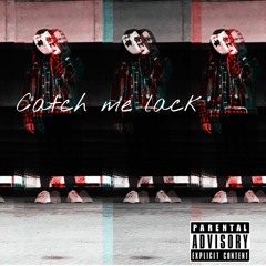 Catch me lack Prod.RicoRunDat