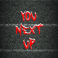 You Next Up (prod. Hamburg3r)