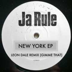 JA RULE - NEW YORK EP (LEON DALE REMIX)
