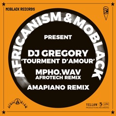 MBR552 - DJ Gregory - Tourment D'Amour (Mpho.Wav Extended Afrotech Remix)
