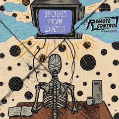 Hope For Days By Remote Control