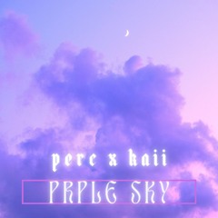 prple sky - perc x kai