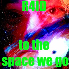 To The Space We Go