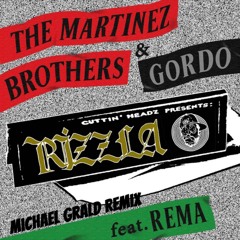 The Martinez Brothers, Gordo - Rizzla (Michael Grald Remix)