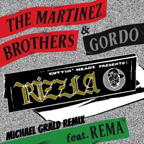 The Martinez Brothers, Gordo - Rizzla (Michael Grald Remix)