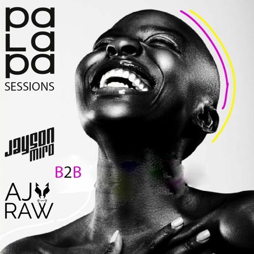 Jayson Miro & Ajay Raw (Back 2 Back) - Palapa Sessions (2021.03)