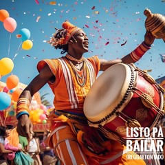 Listo Pa’ Bailar (Reggaeton Mix)