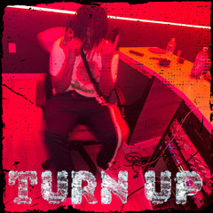 TURN UP