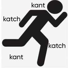 kant katch 😹