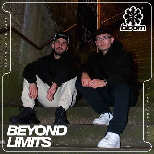 Bloom Sound #024 - Beyond Limits