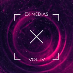 WE ARE EX MEDIAS VOL IV