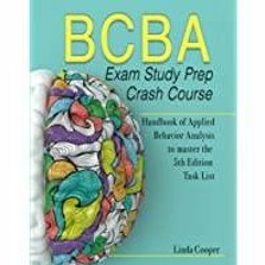 [Download PDF]> BCBA Exam Study Prep Crash Course: Handbook Of Applied Behavior Analysis to Master t