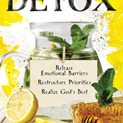 [ACCESS] EBOOK 📚 Distraction Detox: Release Emotional Barriers, Restructure Prioriti