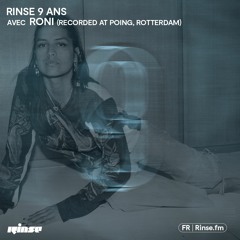 Rinse 9 ans avec RONI (recorded at POING, ROTTERDAM)