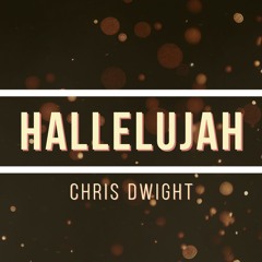 Hallelujah - Leonard COHEN - Cover Chris DWIGHT