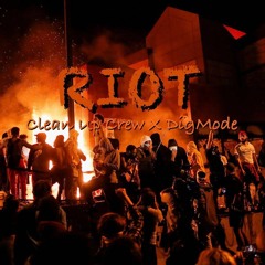 Riot Feat. Dig Mode
