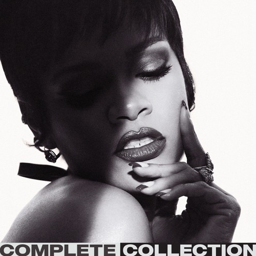 Rihanna: Complete Collection