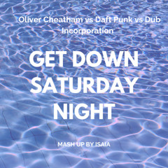 Mash-up  By Isaïa Oliver Cheatham VS Daft Punk VS Dub Incorporation