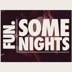 Some Nights - Fun. (Oh-ooh, oh, oh) What do I stand for?