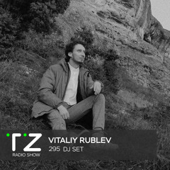 Taktika Zvuka Radio Show #295 - Vitaliy Rublev
