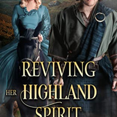 [GET] EPUB 💚 Reviving Her Highland Spirit: A Scottish Medieval Historical Romance (H