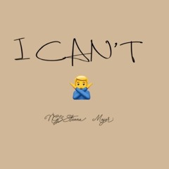 “I CAN’T” NGB Stunna x Major