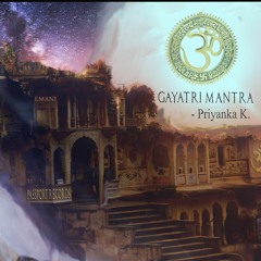 Gayatri Mantra - Priyanka K / Emani