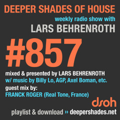 DSOH #857 Deeper Shades Of House w/ guest mix by FRANCK ROGER