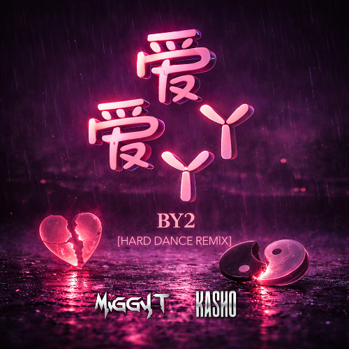 Stream BY2 - 爱丫爱丫 Ai Ya Ai Ya [MIGGY T & KASHO Remix] by MIGGY