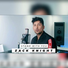Zack Knight - Stand With You