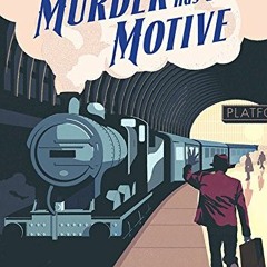 [READ] EPUB 📌 Murder Has a Motive (Mordecai Tremaine Mystery Book 2) by  Francis Dun