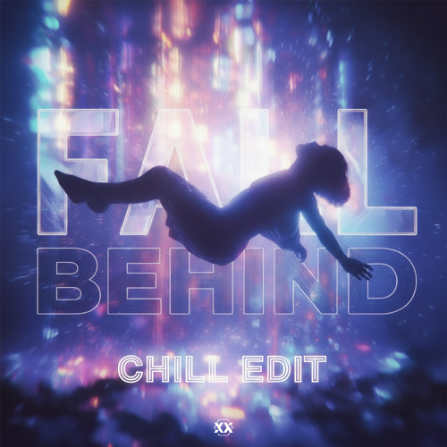 Fall Behind (Chill Edit)