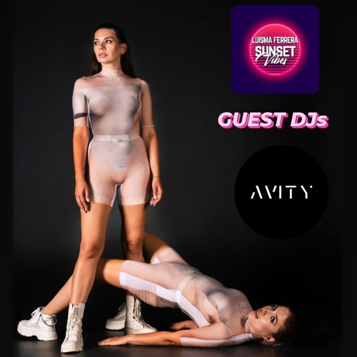 AVITY (GUEST DJ) - SUNSET VIBES by LUISMA FERRERA