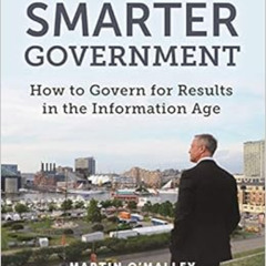 GET KINDLE 📭 Smarter Government: How to Govern for Results in the Information Age by