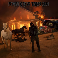 FOMDJ X GOD TALKIN SHH