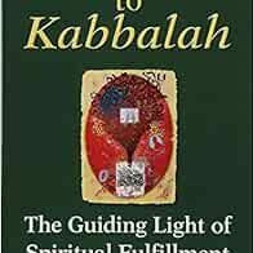 Access PDF EBOOK EPUB KINDLE Awakening to Kabbalah: The Guiding Light of Spiritual Fulfillment by Mi