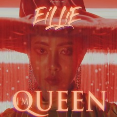 EilliE - "I'M QUEEN"