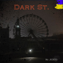 Dark St.