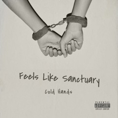 Feels Like Sanctuary (Cold Hands Mashup)