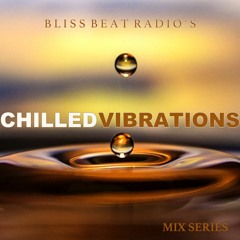Chilled Vibrations - Mix Series