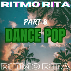 [Pop Mix] Pop Mix | Dance Pop Mix | Upbeat pop Mix | Ritmo Rita #8