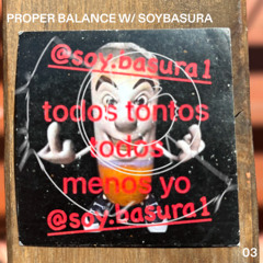 ProperBalance 003 at Radio Relativa W/ SoyBasura
