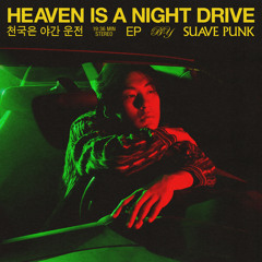Heaven is a Night Drive