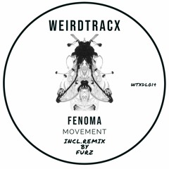 Fenoma - Movement (Furz Remix)