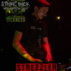 STREZZLER / STRIKE BACK SHOW ON TOXIC SICKNESS / APRIL / 2025